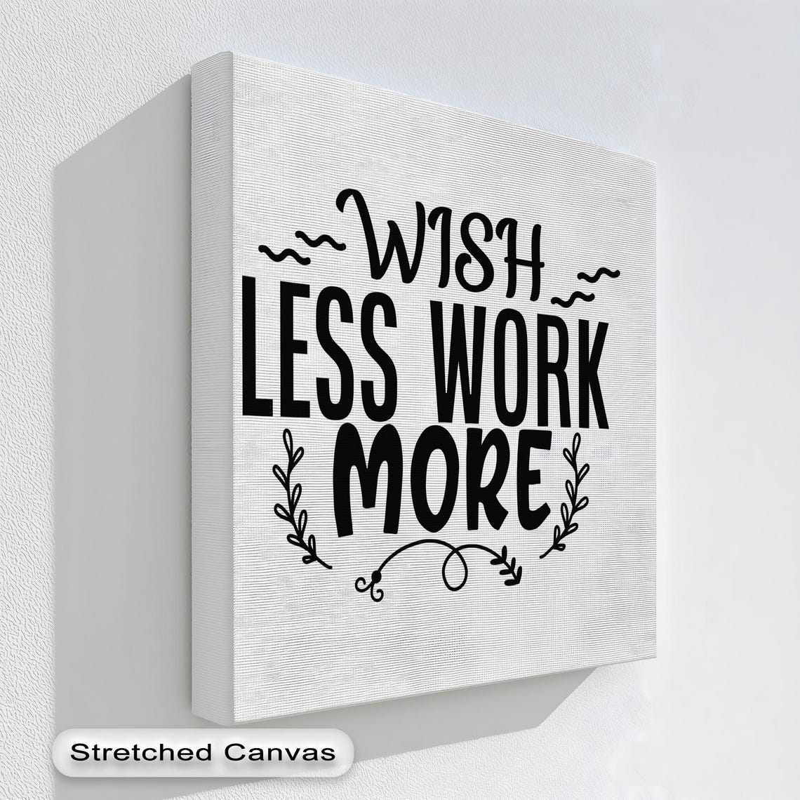 Wish Less Work More Funny Office Quote Typography Wall Poster