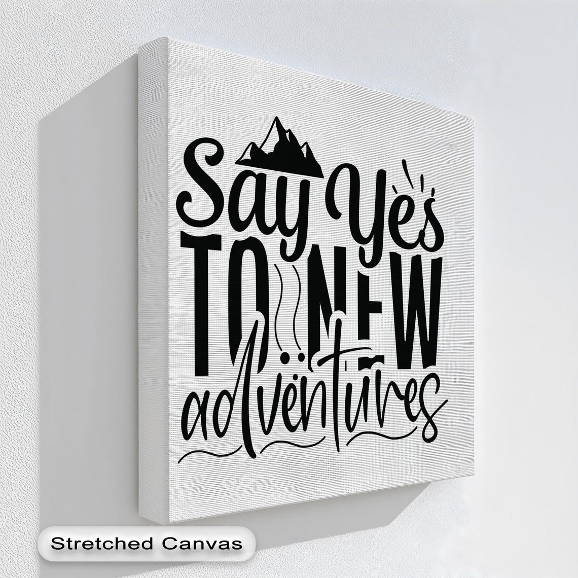 Say Yes To New Adventures Mountain Quote Canvas Typography Poster