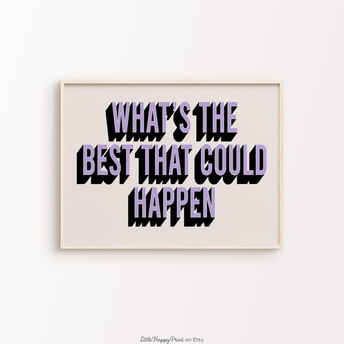 What's The Best That Could Happen Lavender Retro Positive Poster