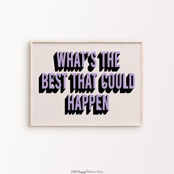 What's The Best That Could Happen Lavender Retro Positive Poster