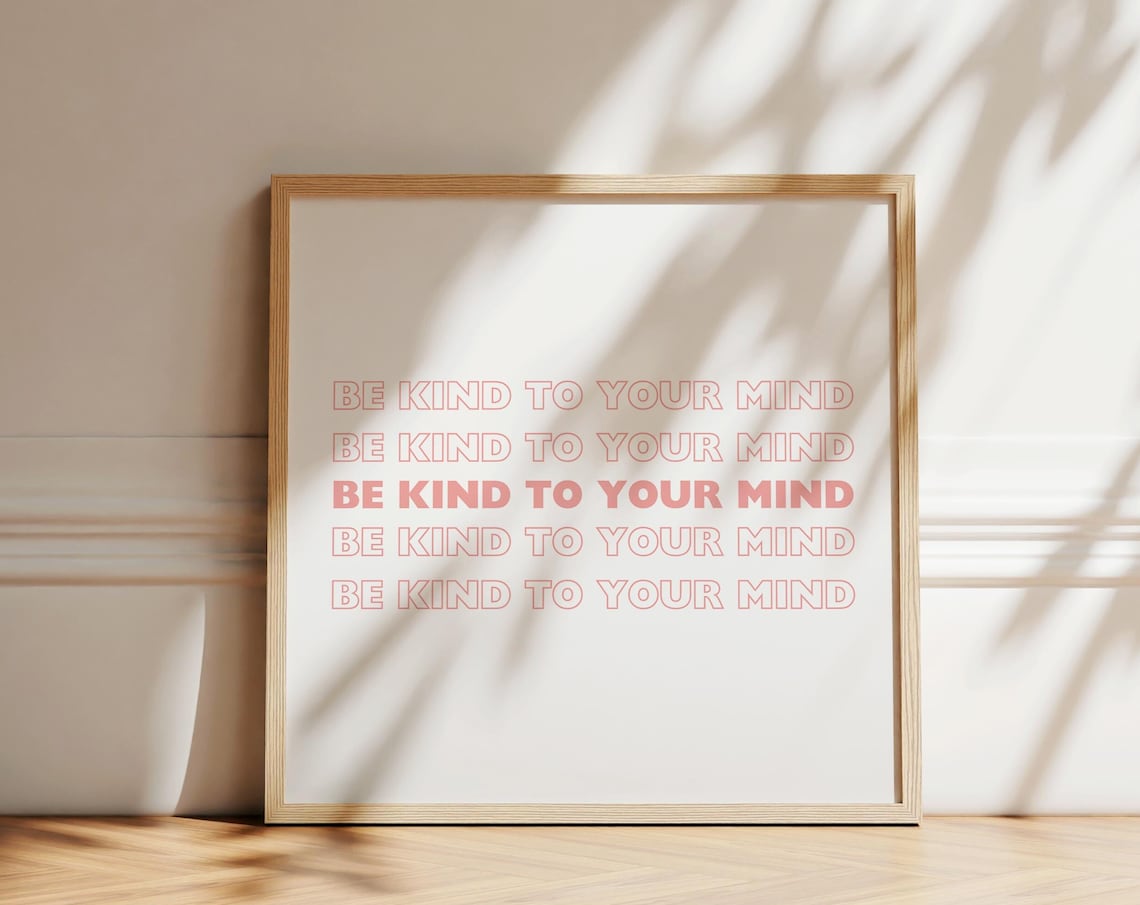 Be Kind To Your Mind Repeated Outline Pink Quote Wall Poster