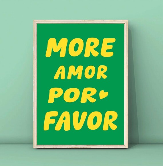 More Amor Por Favor Yellow On Green Bold Love Retro Quote Poster