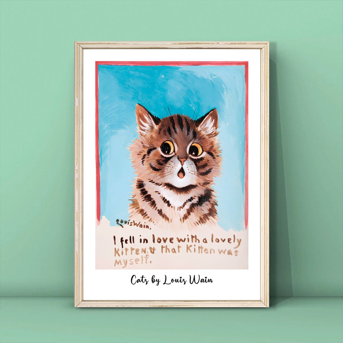 Louis Wain Lovely Kitten Funny Cat Quote Animals Humor Poster