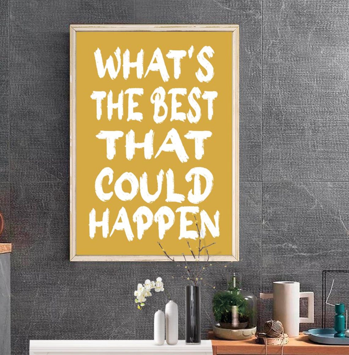Whats The Best That Could Happen Mustard Yellow Motivational Poster - Image 2