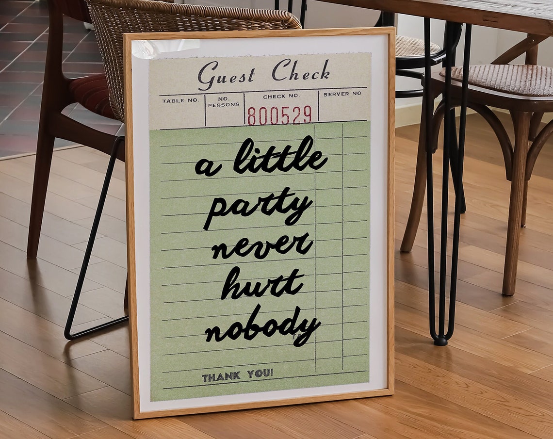 Guest Check Little Party Never Hurt Nobody Retro Script Poster - Image 3
