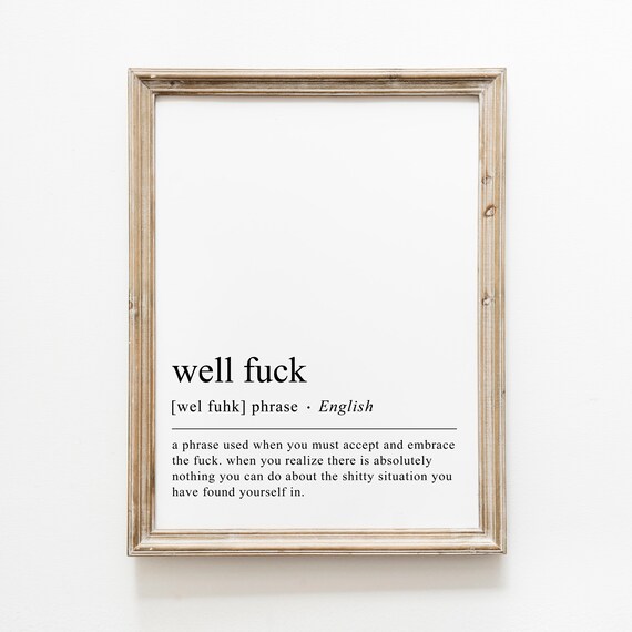 Well Fuck Definition Print Funny Home Office Decor Funny Wall Art Funny Wall Art Minimalist Home Decor Print
