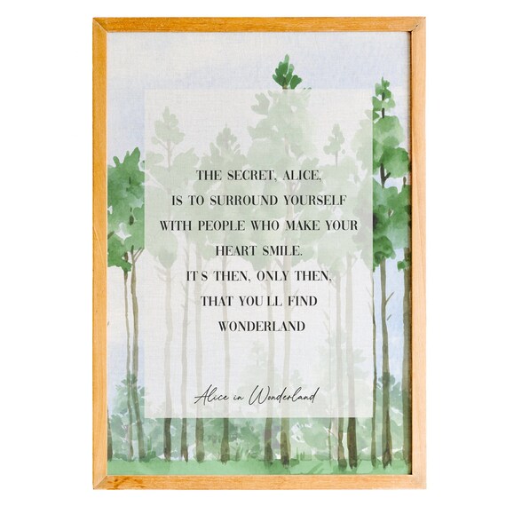 Alice in Wonderland Secret Surround Yourself Heart Smile Forest Poster