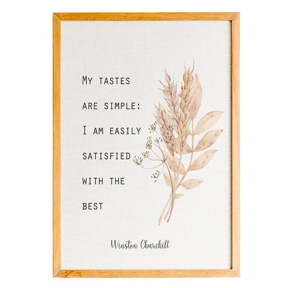 Winston Churchill Quote Print My Tastes Are Simple Quote Life Quote Modern Decor Minimalist Art Inspirational Quote Quote Wall Print