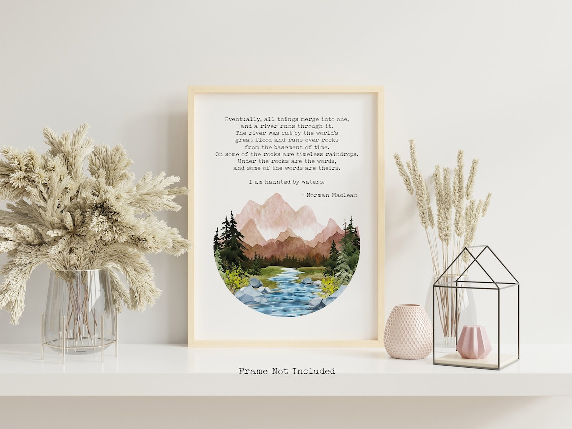 Norman Maclean Quote Print, A River Runs Through It