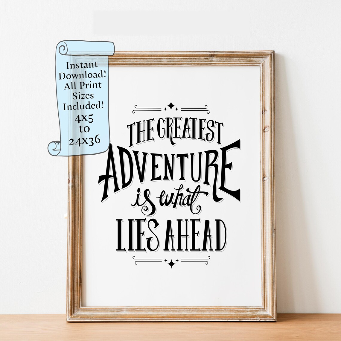 The Greatest Adventure Is What Lies Ahead Inspirational Quote Print