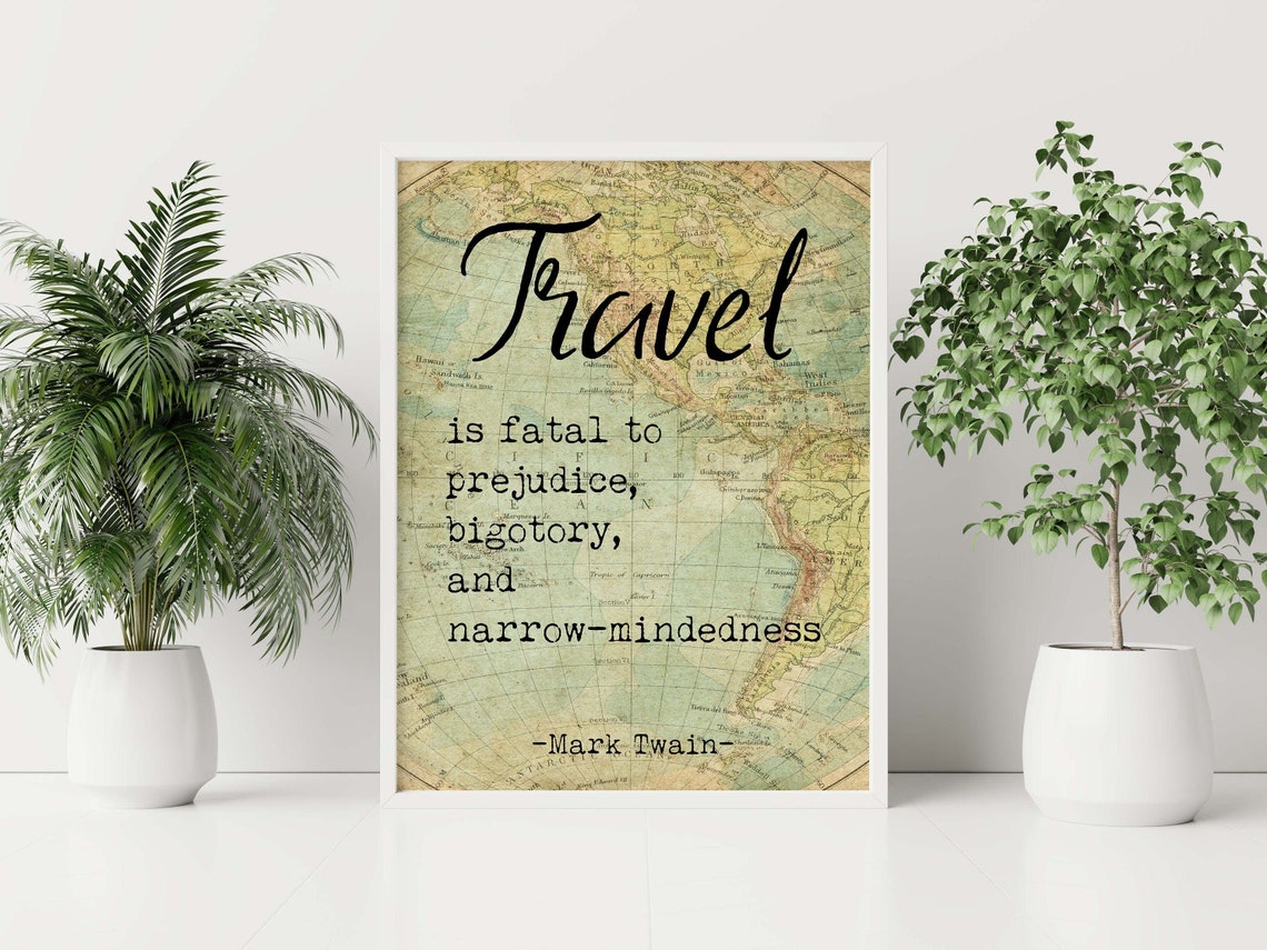 Mark Twain Travel is Fatal to Prejudice Quote Vintage Map Poster