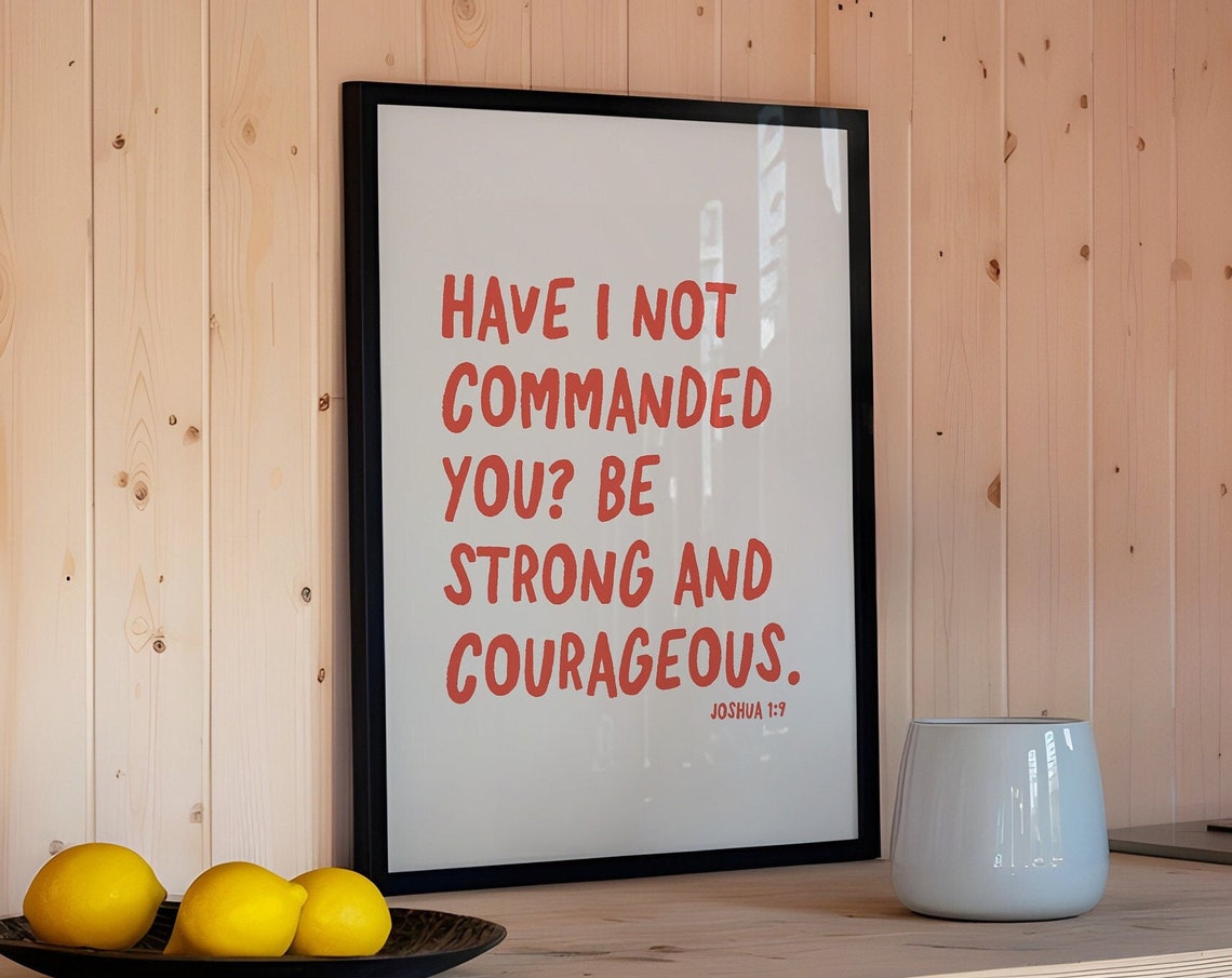 Be Strong And Courageous Joshua 1:9 Red Bold Quote Scripture Poster