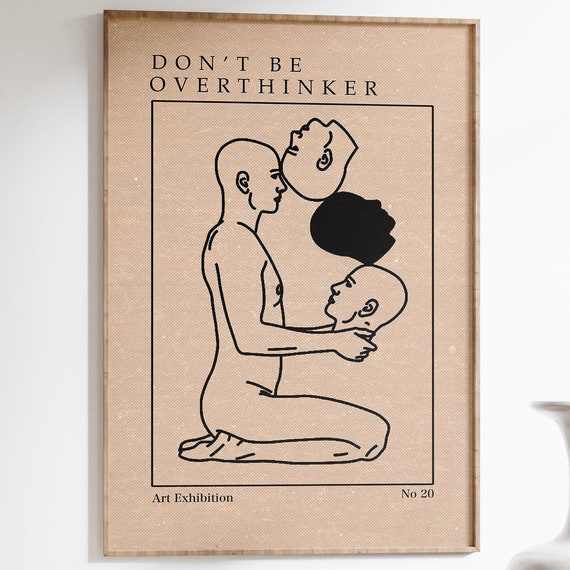 Modern Art Print Dont Be Overthinker Exhibition Poster