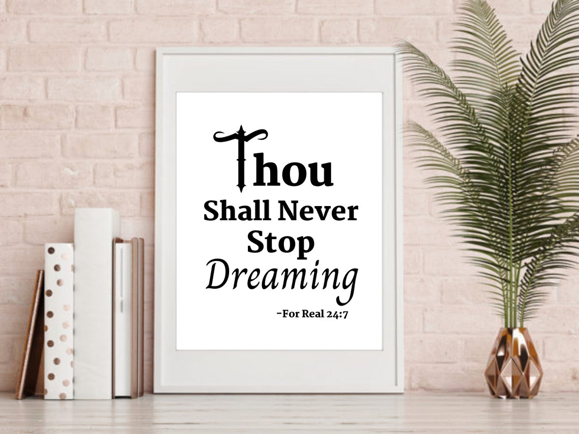 Thou Shall Never Stop Dreaming Black White Typography Quote Poster - Image 6