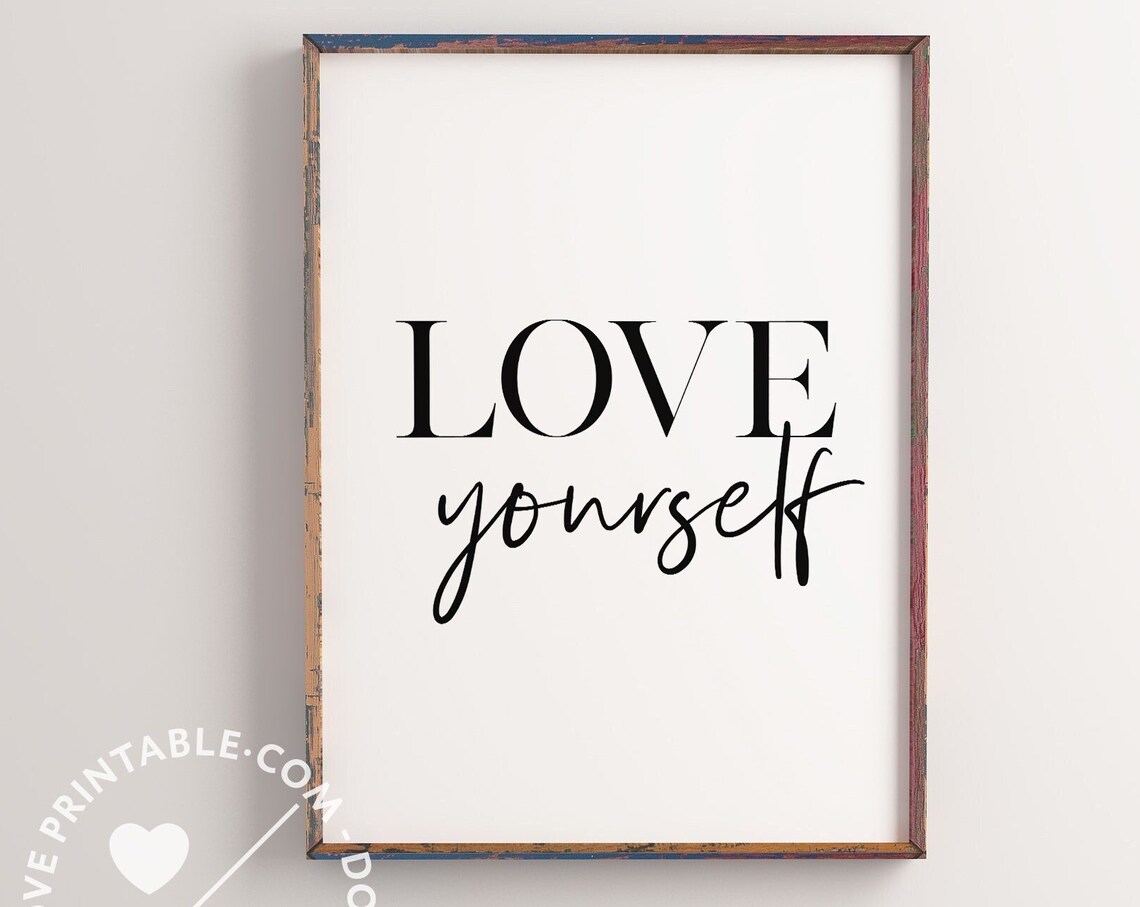 Love Yourself Inspirational Quote Girl Self Love Art Prints Apartment Decor Printable Art Motivational Print For Girl Bedroom Decor