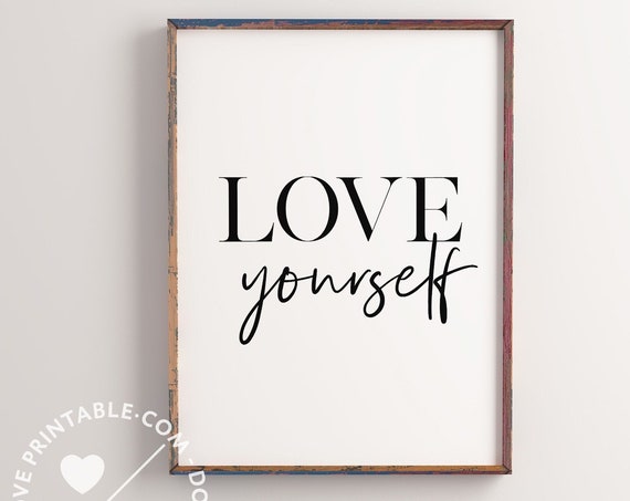 Love Yourself Inspirational Quote Girl Self Love Art Prints Apartment Decor Printable Art Motivational Print For Girl Bedroom Decor