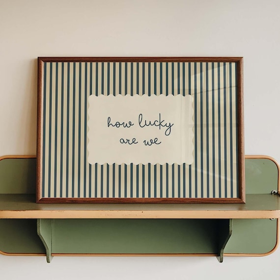 How Lucky Are We Quote Print, Vintage Minimalist