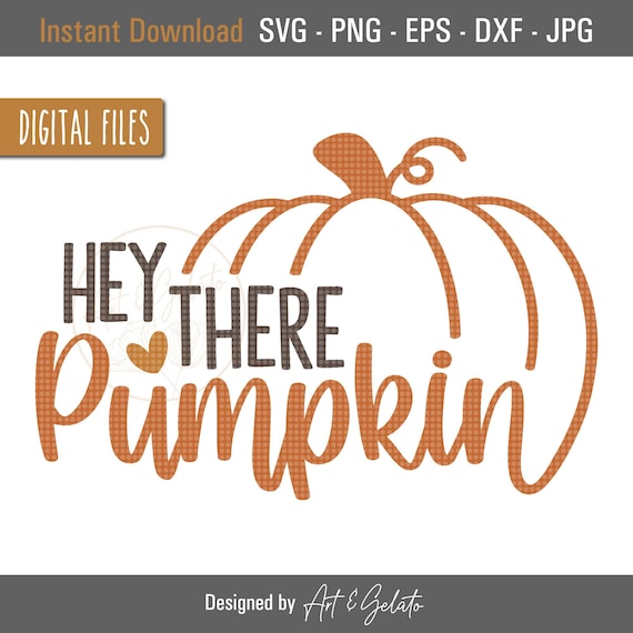 Hey There Pumpkin Fall Season Thanksgiving Cut File Design Poster