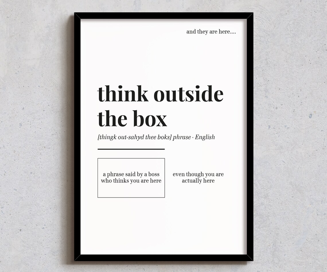 Think Outside The Box Funny Office Wall Art Print