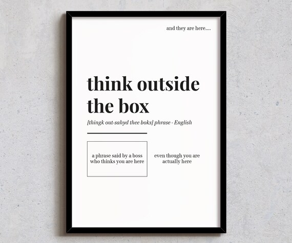 Think Outside The Box Funny Office Wall Art Print