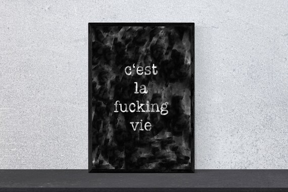 Cest La Fucking Vie Poster Art Print Wall Art Happiness Funny Funny Saying Motivation Life Watercolor Din A 4