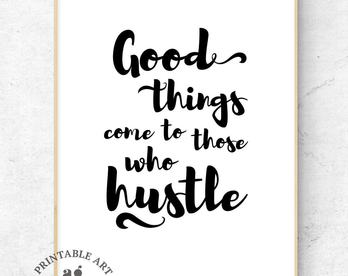 Good Things Come to Those Who Hustle Bold Script Motivational Poster - Image 3