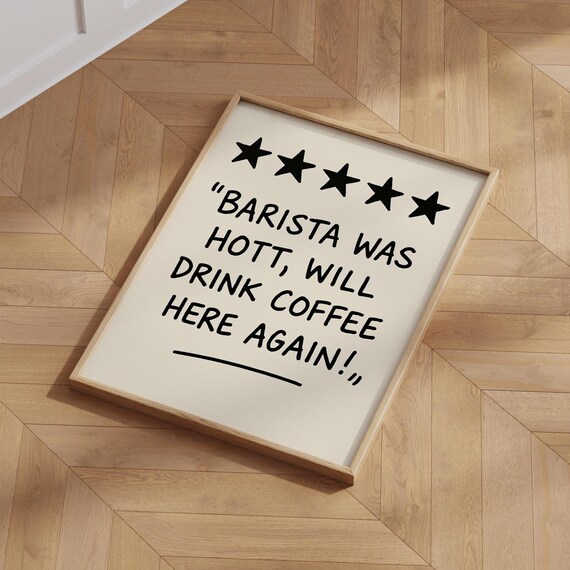 Coffee Wall Art, Funny Barista Humorous Decor
