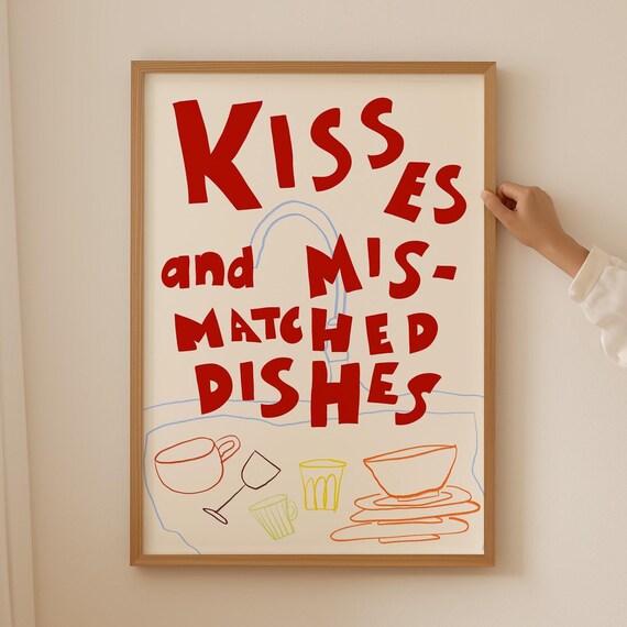 Kisses And Mismatched Dishes Print Hand Drawn Print Above The Sink Poster Trendy Kitchen Art Typography Poster Mid Century Print