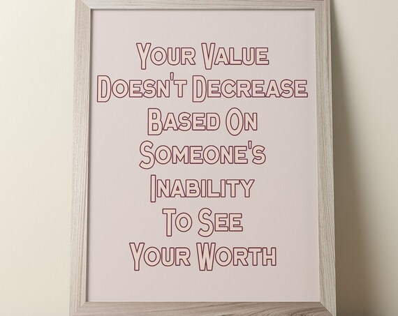 Your Value Doesn't Decrease Know Your Worth Affirmation Poster