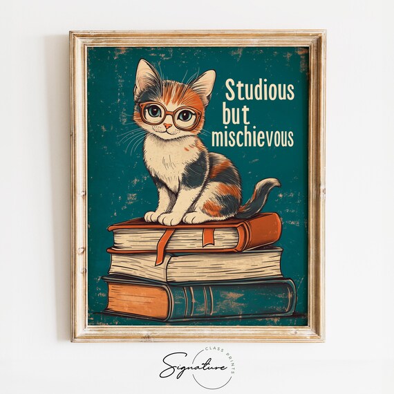 Studious But Mischievous Funny Cat With Glasses On Books Quote Poster