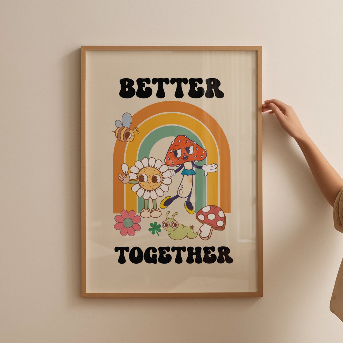 Better Together Mushroom Rainbow Cute Retro Characters Poster