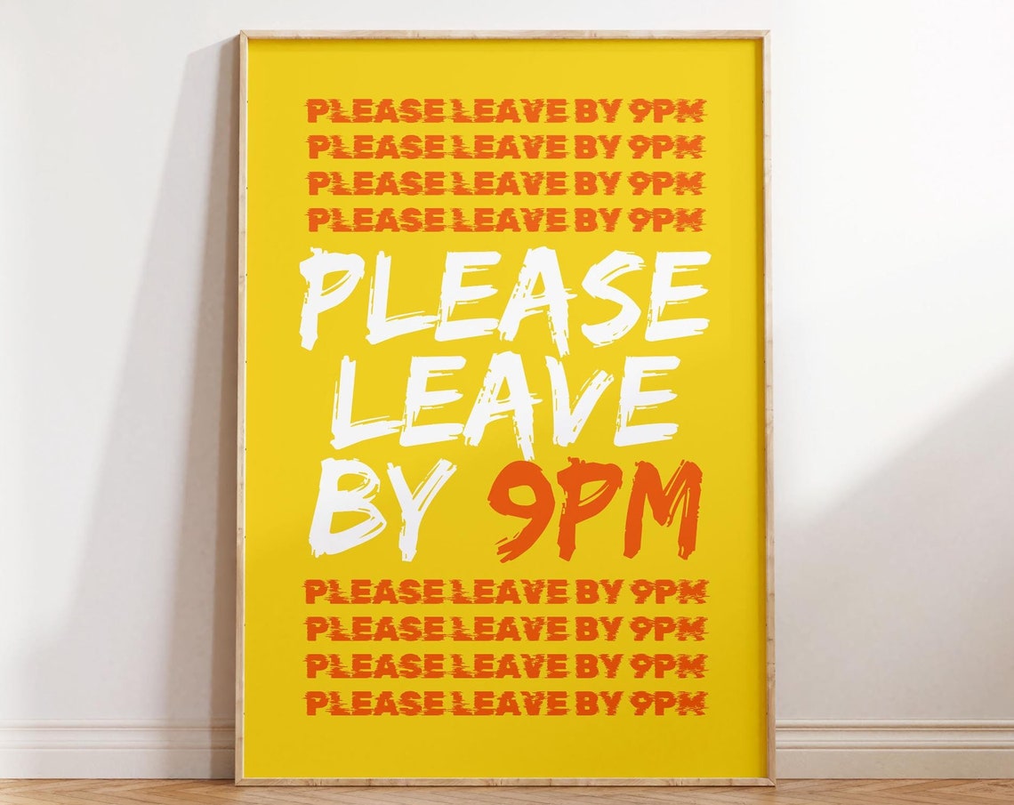 Please Leave By 9PM Funny Yellow Typography Party Host Gift Wall Art