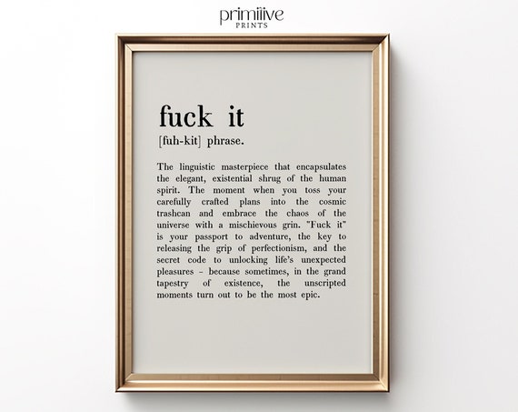 Fuck It Definition Funny Minimalist Quote Art Print