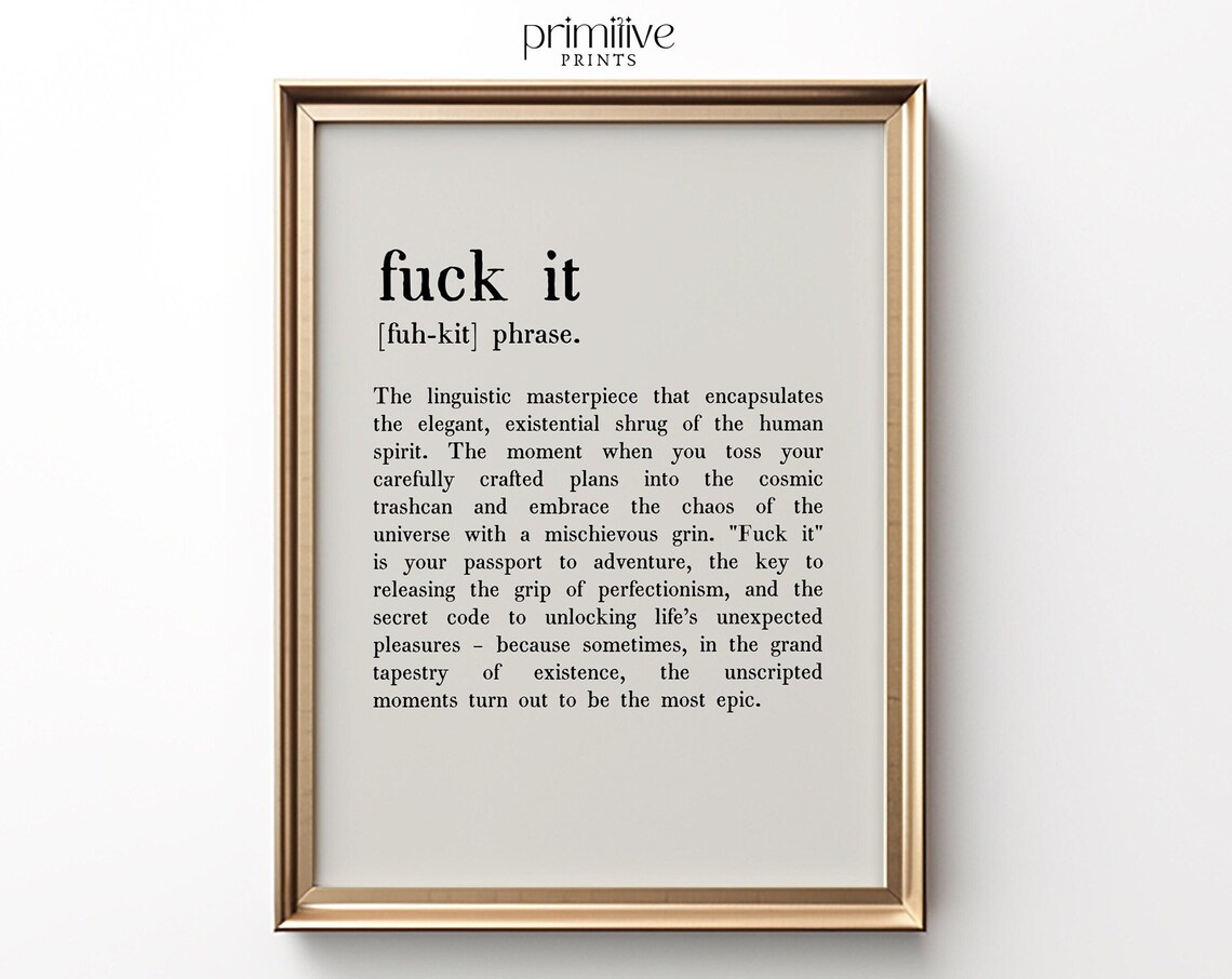 Fuck It Definition Funny Minimalist Quote Art Print