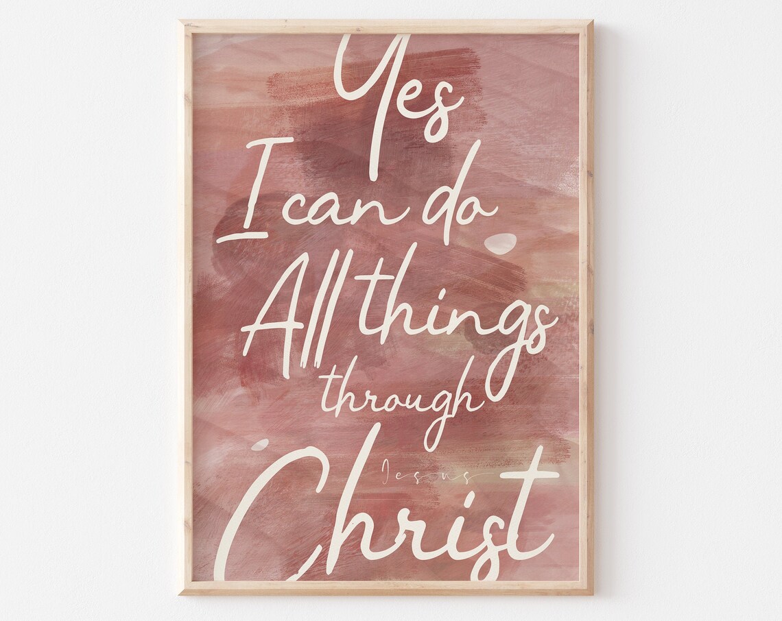 I Can Do All Things Through Christ Philippians 413 Faith Wall Art