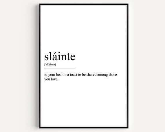 Slainte Irish Toast Definition Minimalist Typography Wall Print