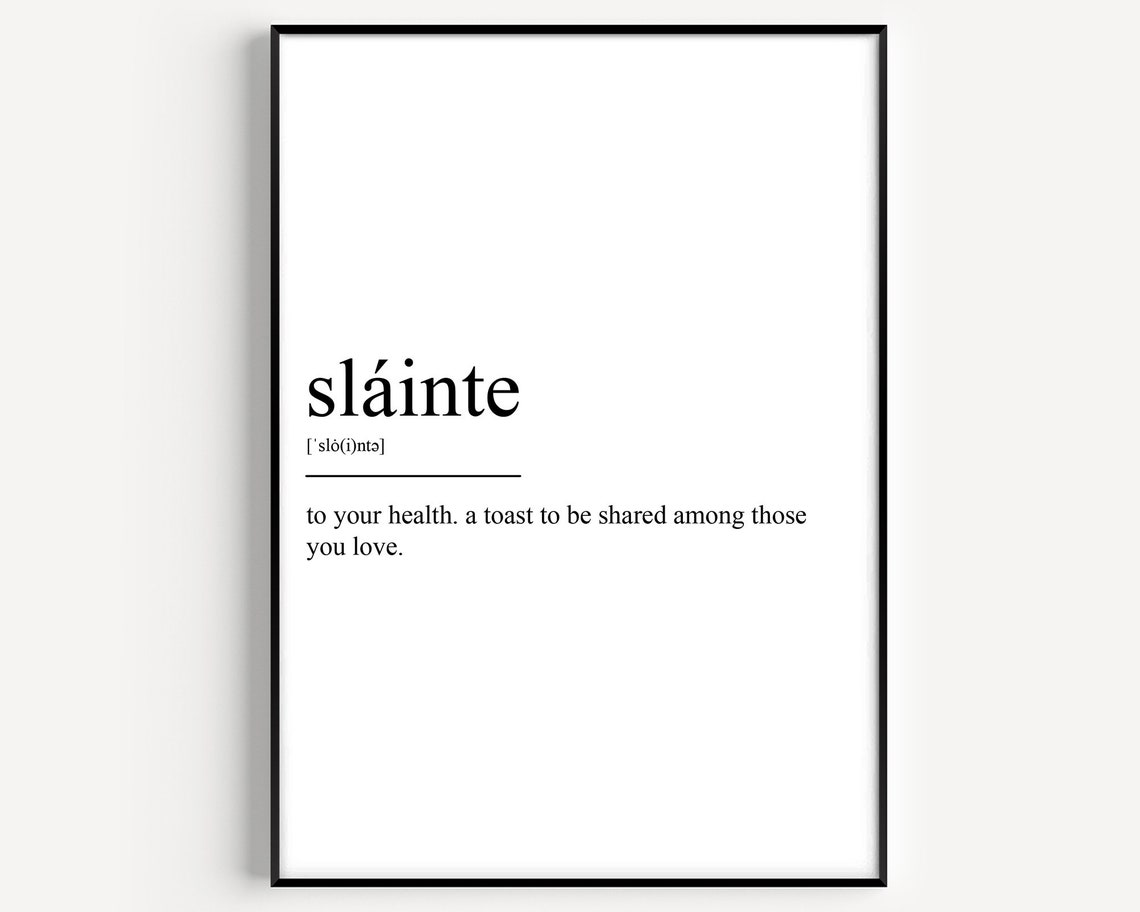 Slainte Irish Toast Definition Minimalist Typography Wall Print