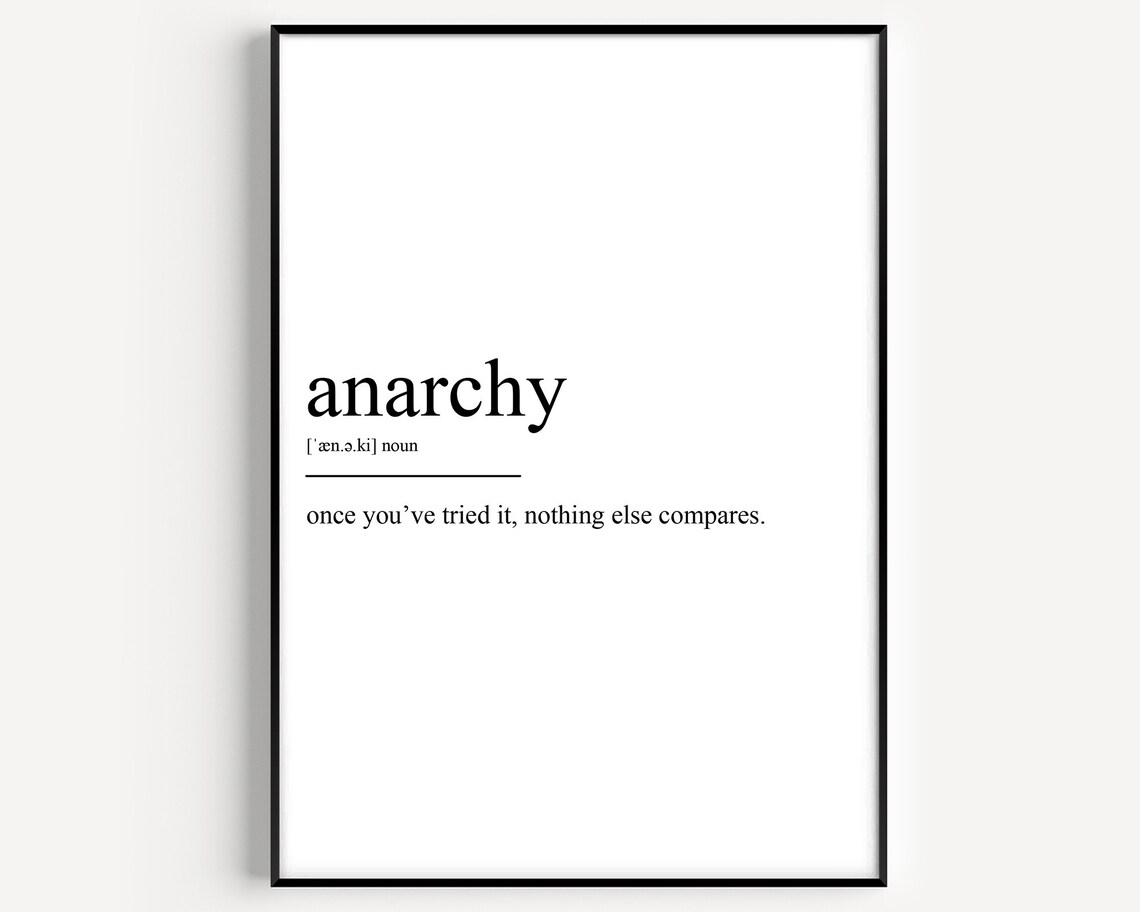 Anarchy Definition Art Print, Typography Quote