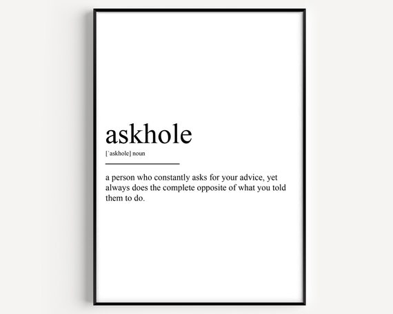 Askhole Definition Typography Quote Art Print