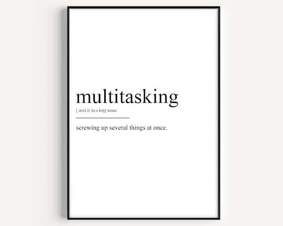 Multitasking Funny Definition Screwing Up Humorous Quote Poster