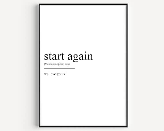 Start Again Motivational Definition Print Minimal Black and White Quote