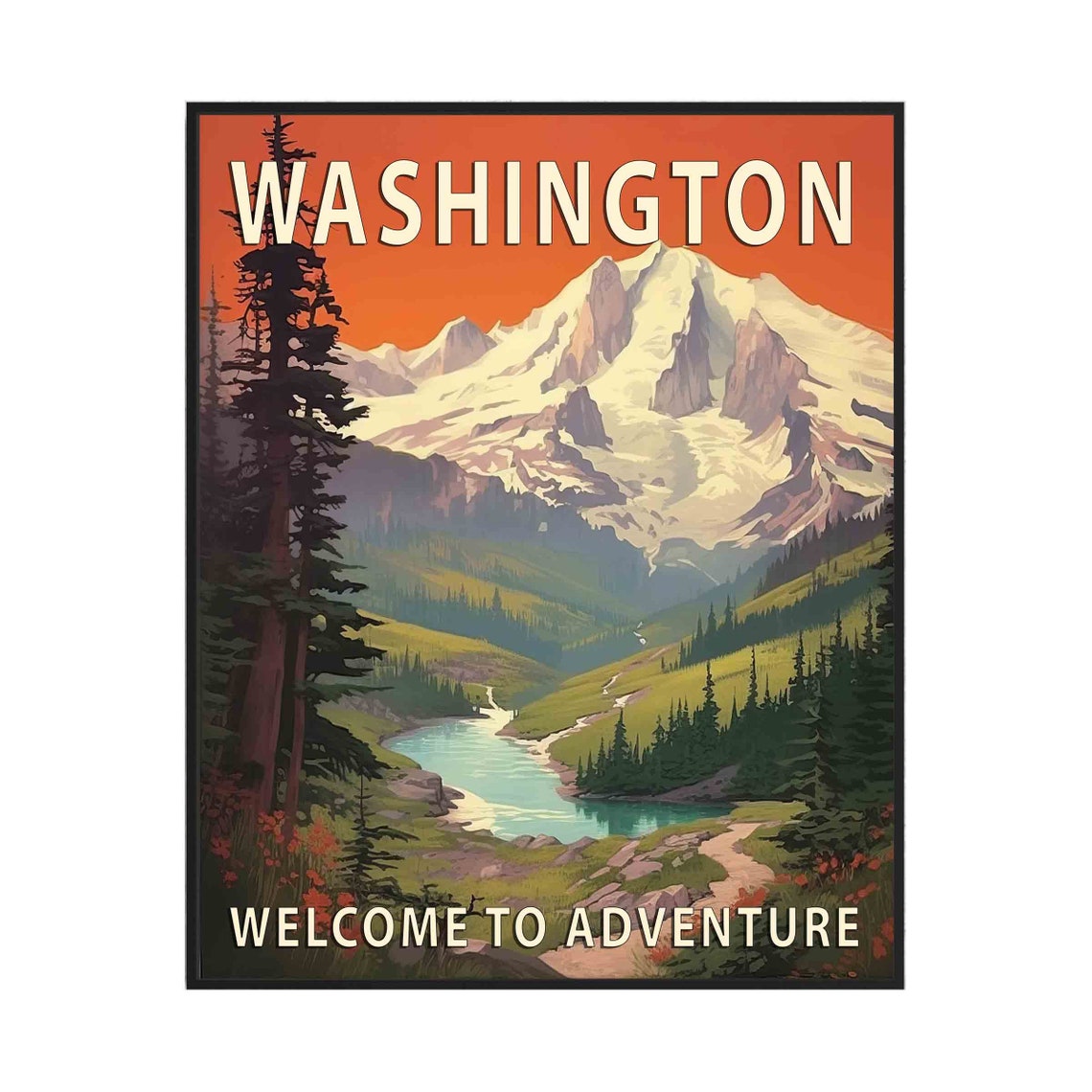 Washington Welcome to Adventure Snowcapped Mountain Lake Poster