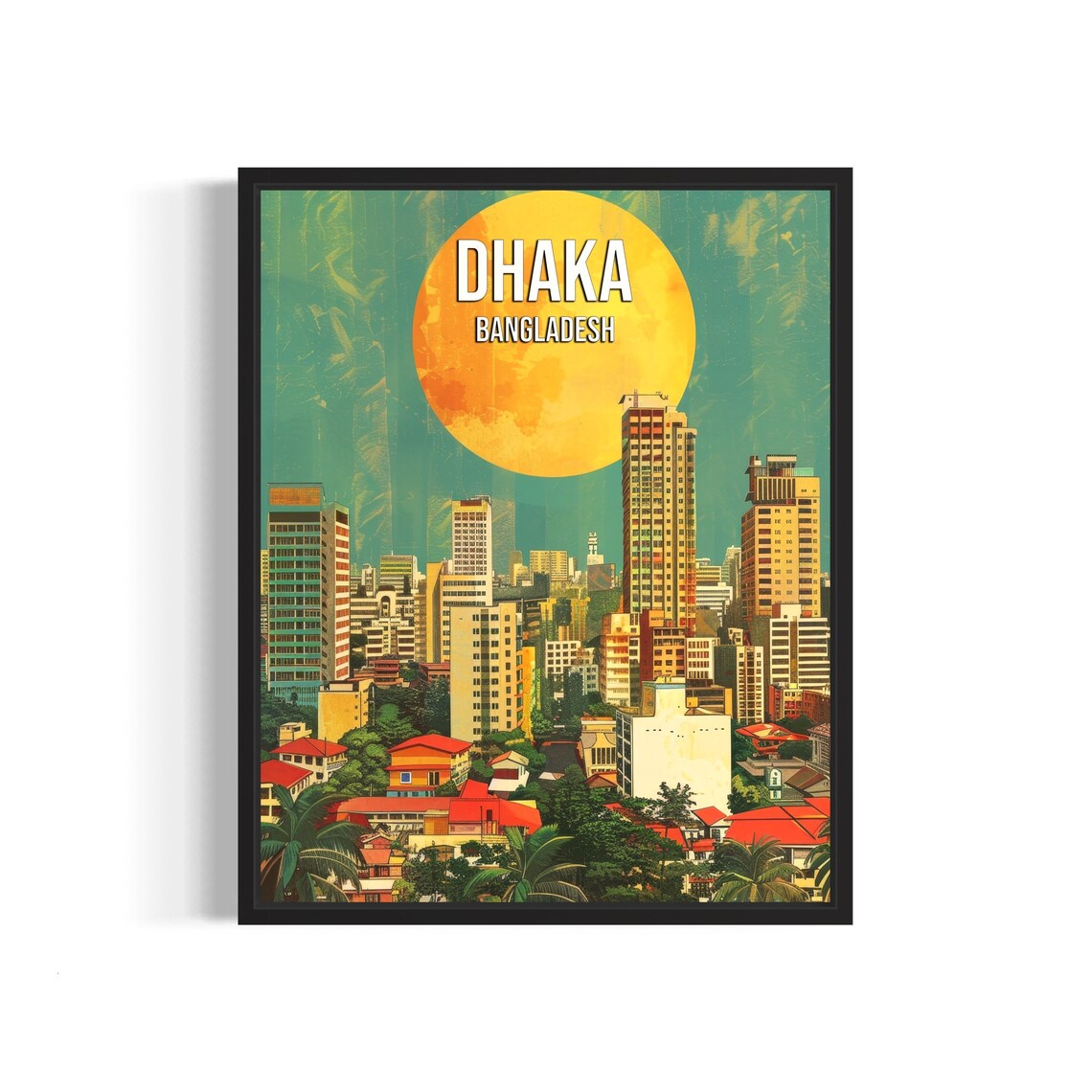 Dhaka Bangladesh Bold City Skyline Giant Golden Sun Vintage Poster