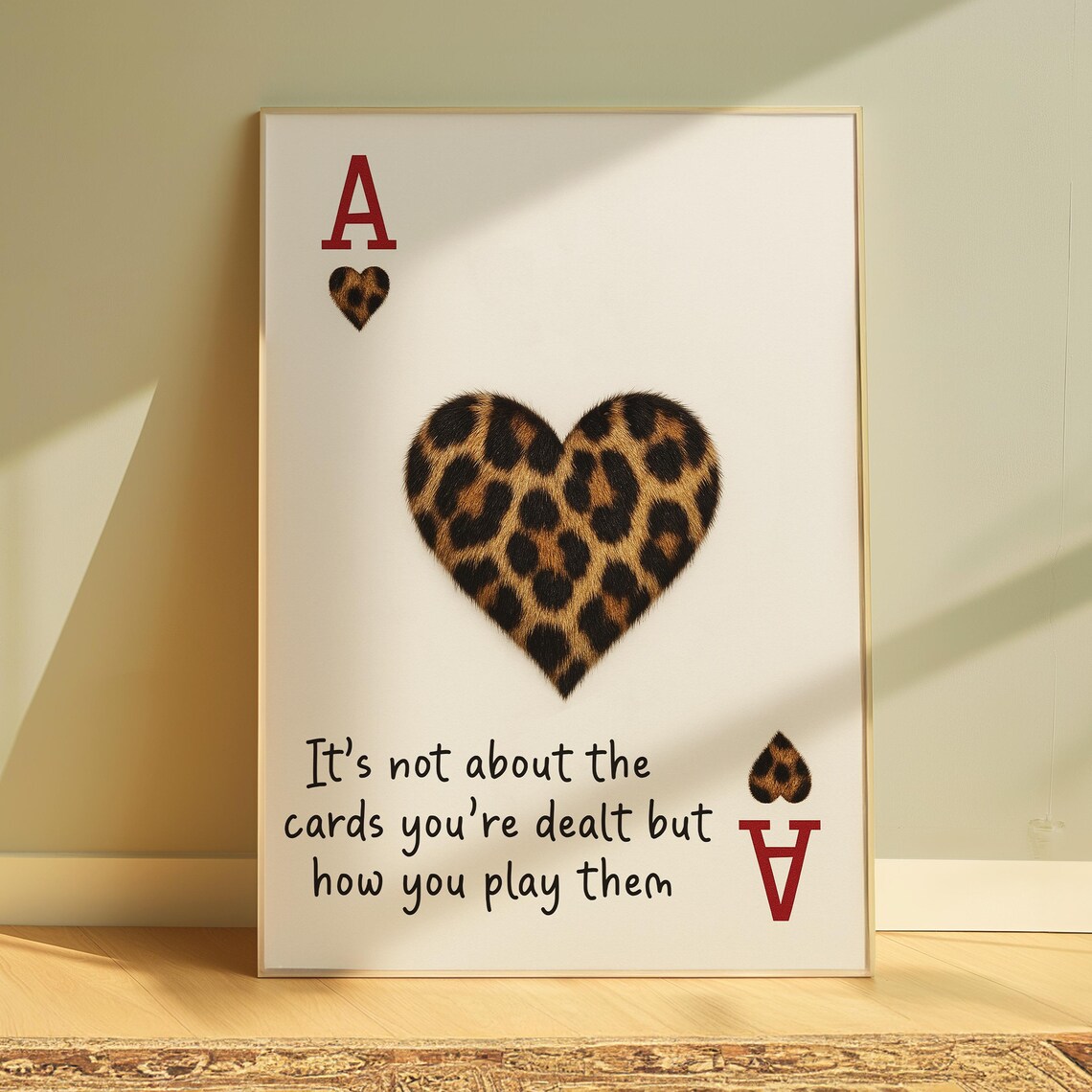 Ace of Hearts Leopard Pattern Heart Quote Playing Card Poster