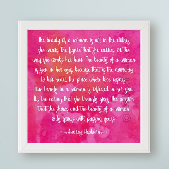 Audrey Hepburn Quote The Beauty Of A Woman Inspirational Quote Art Print Strong Woman Wall Art Empowerment Gift For Her