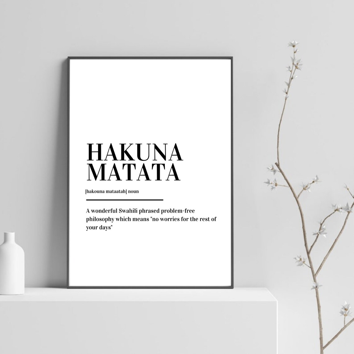Hakuna Matata Swahili Definition No Worries Philosophy Quote Poster