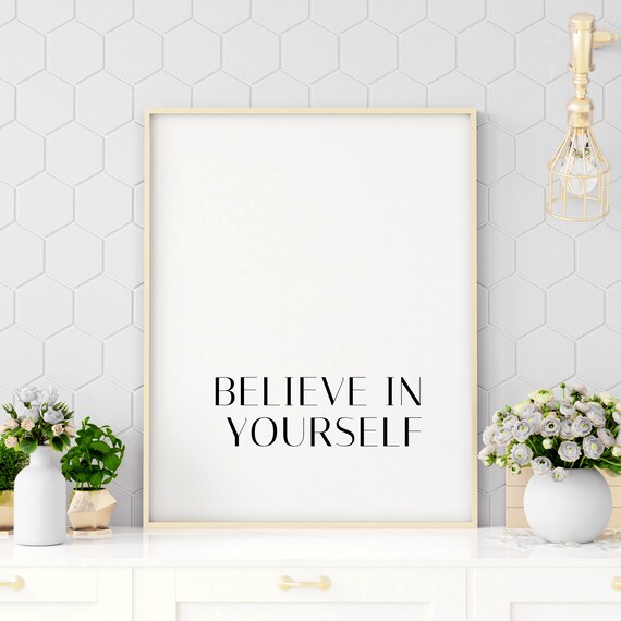 Believe In Yourself Minimalist Serif Typography Motivation Poster