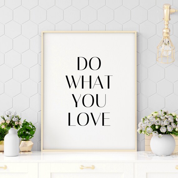 Do What You Love Minimalist Serif Typography Motivational Poster