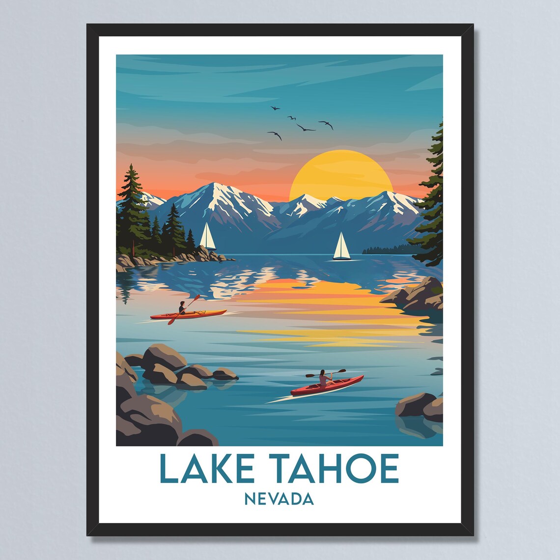 Lake Tahoe Nevada Mountain Lake Sunset Kayak Sailboats Travel Poster