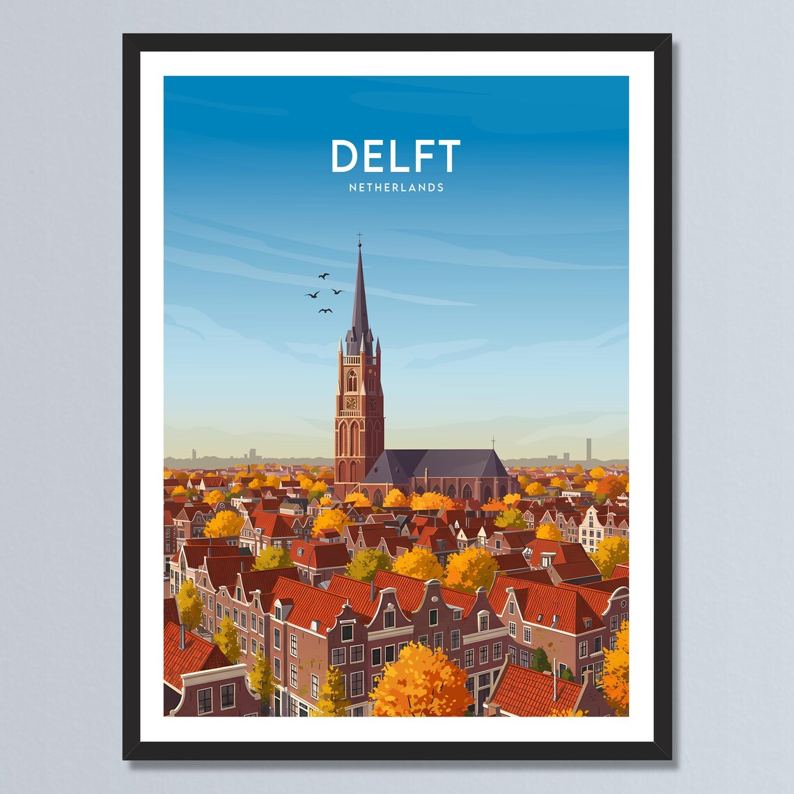 Delft Netherlands Nieuwe Kerk Old Town Autumn Rooftops Poster
